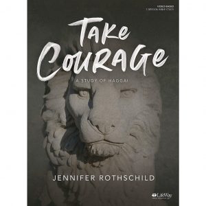 Take Courage Jennifer Rothschild