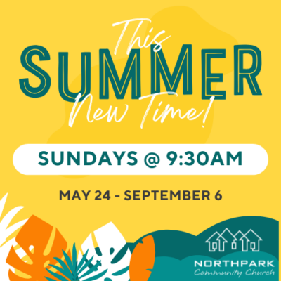 Summer Sunday Schedule: One Service at 9:30 am